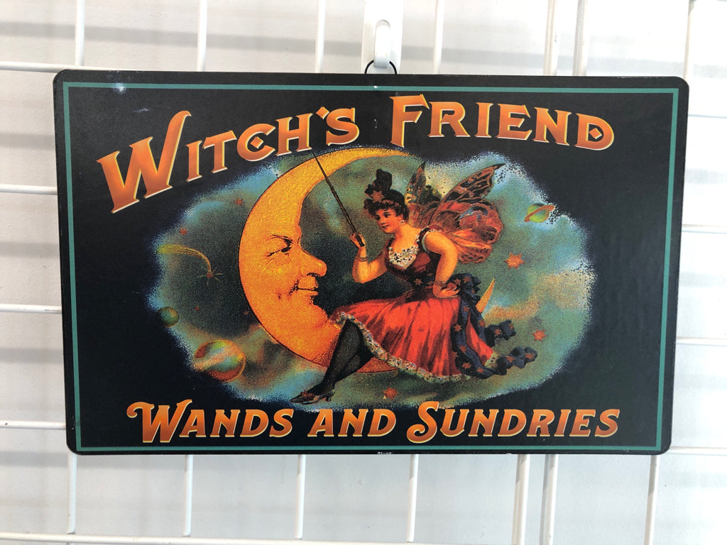 WITCH'S FRIEND METAL SIGN.