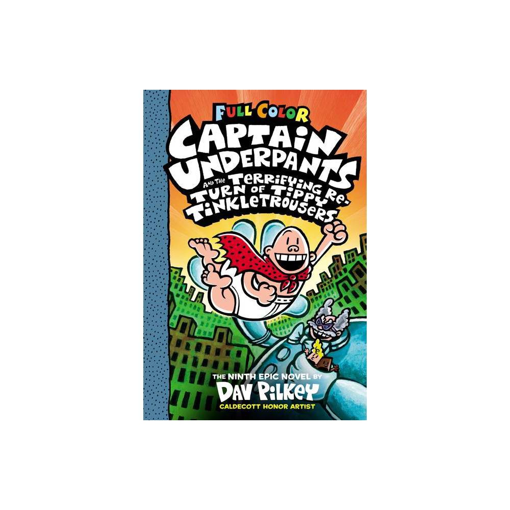 Dav Pilkey Captain Underpants and the Terrifying Return of Tippy Tinkletrousers