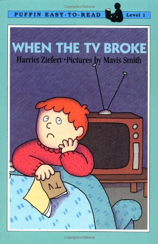 When the TV Broke Puffin Easyt - Harriet Ziefert