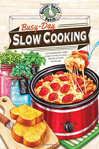 Busy-Day Slow Cooking Cookbook (Everyday Cookbook Collection) - Gooseberry Patch