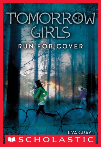 Tomorrow Girls #2: Run for Cover - Eva Gray