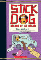 Stick Dog: Stick Dog Dreams of Ice Cream -