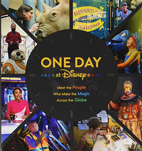 One Day at Disney : Meet the People Who Make the Magic Across the Globe by Bruce
