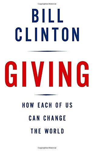 Giving: How Each of Us Can Change the World  (Hardcover) - Clinton, Bill