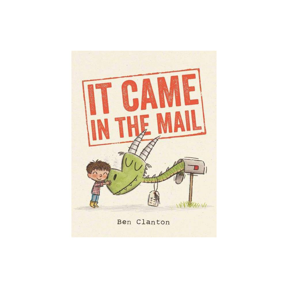 Ben Clanton It Came in the Mail (Paperback) -