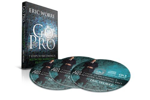 Go Pro: 7 Steps to Becoming a Network Marketing Professional (3 CD AudioBook) -