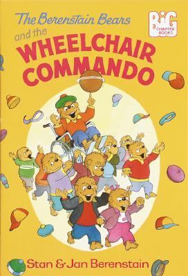 The Berenstain Bears and the Wheelchair Commando by Stan, Berenstain, Jan Berens