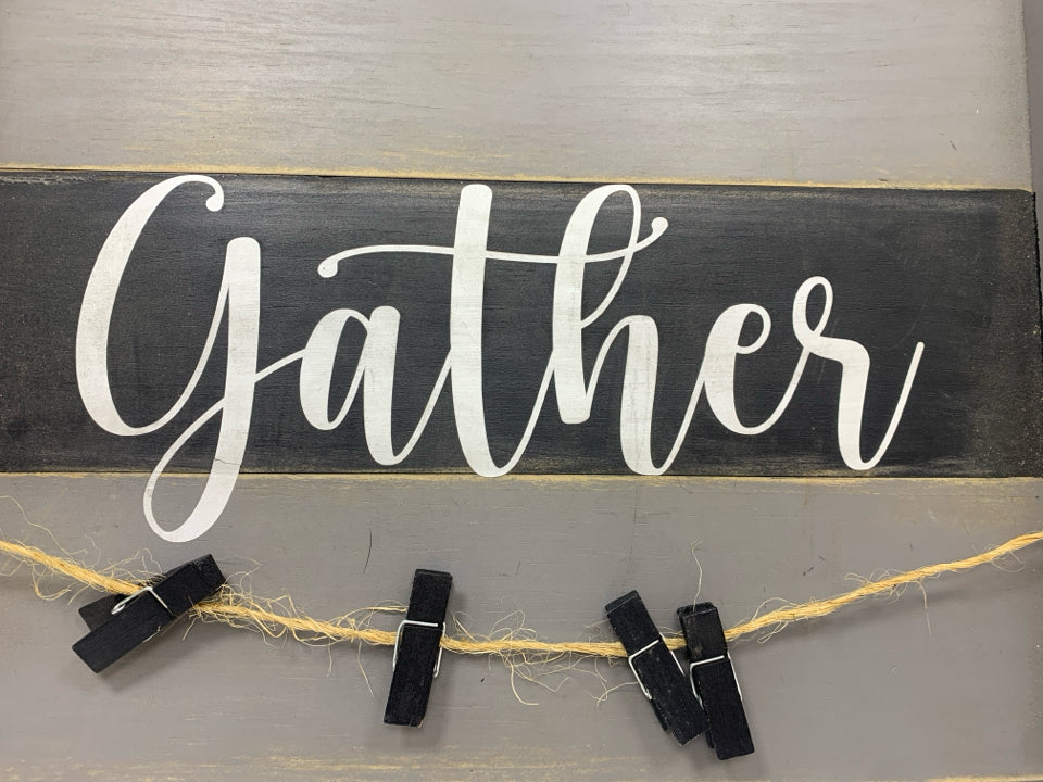 RUSTIC WOOD GATHER SIGN W/PHOTO CLIPS.