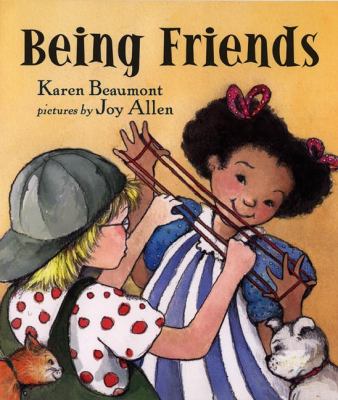 Being Friends by Karen Beaumont - Beaumont, Karen / Allen, Joy