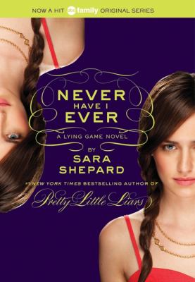 Lying Game the Lying Game #2: Never Have I Ever  Book 2  (Paperback) - Shepard,