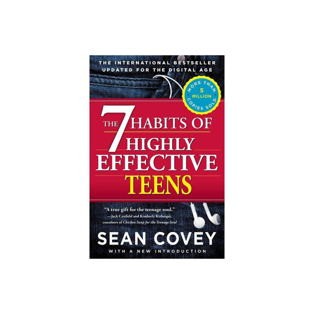 The 7 Habits of Highly Effective Teens - by Sean Covey (Paperback) - Covey, Sean