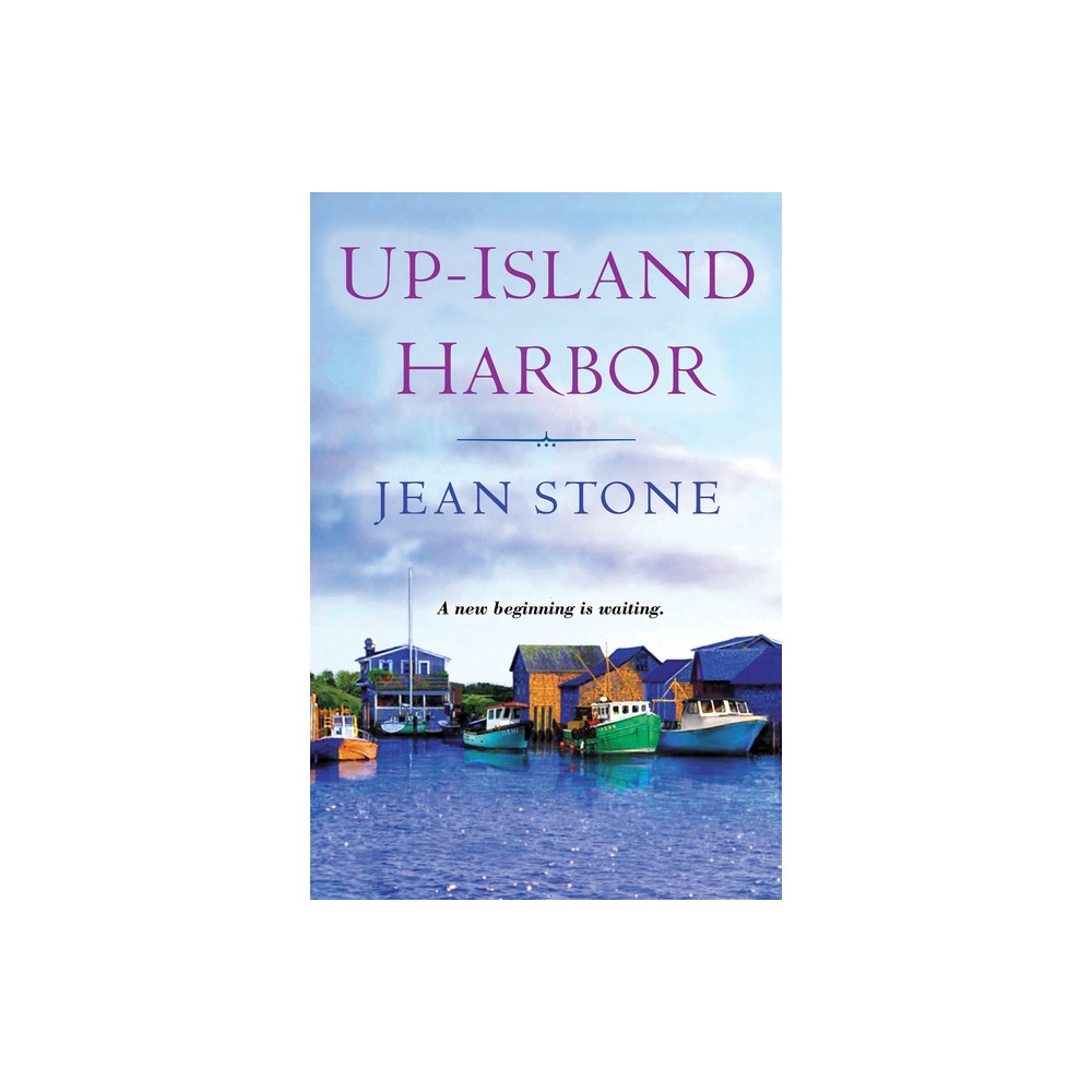 Up Island Harbor (Paperback) by Jean Stone -