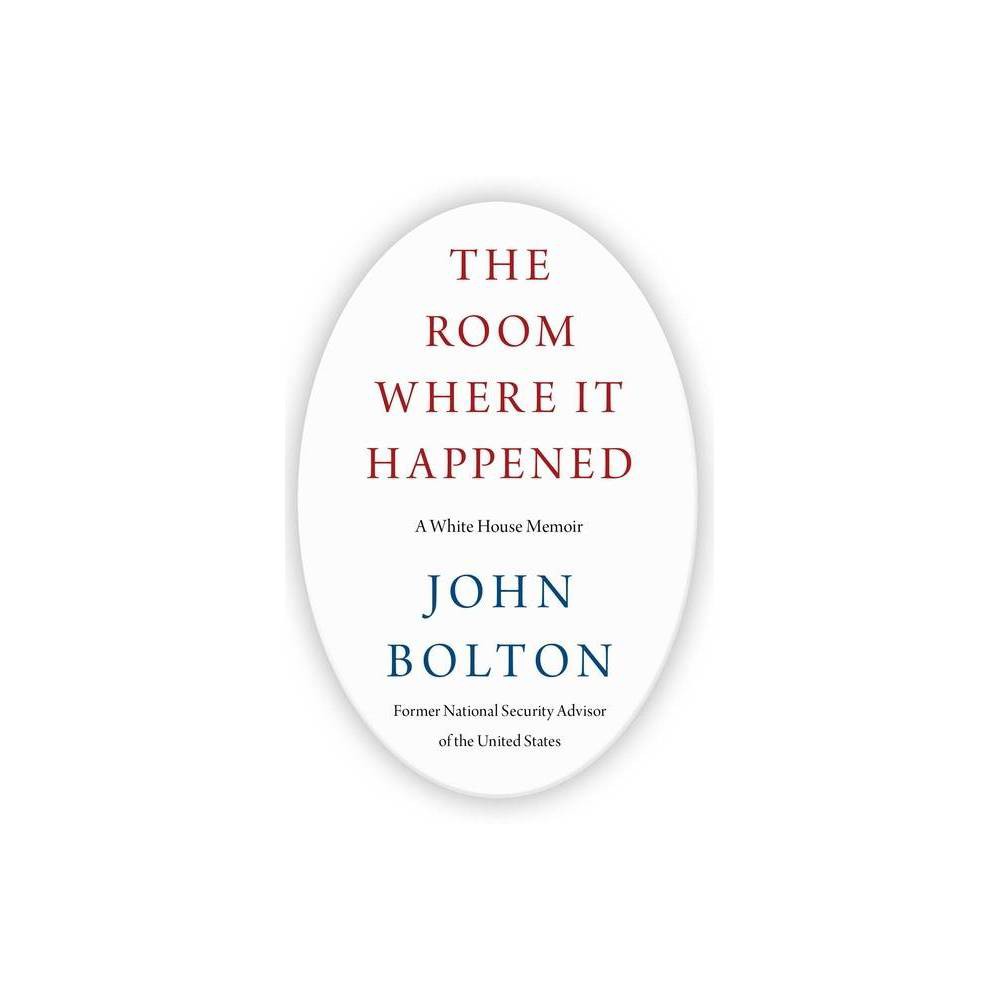 Room Where It Happened: a White House Memoir -