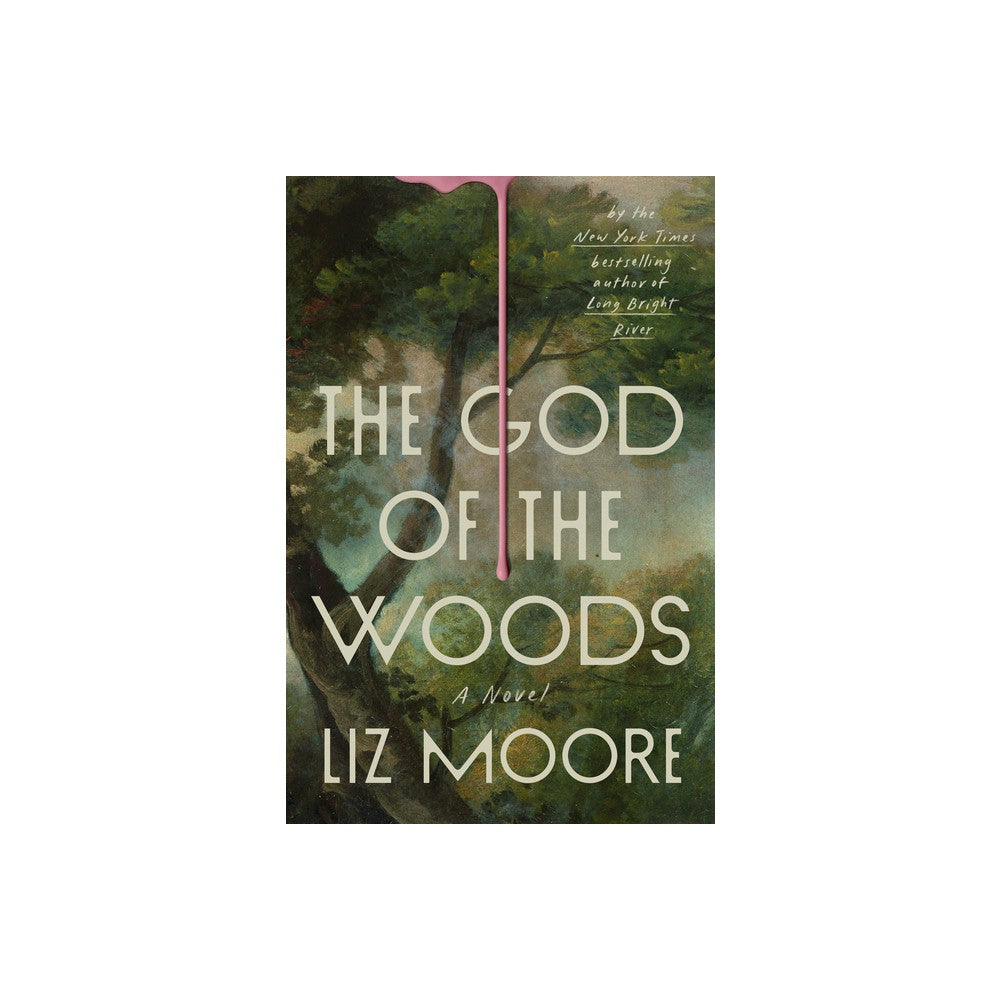 Liz Moore the God of the Woods (Hardback) -