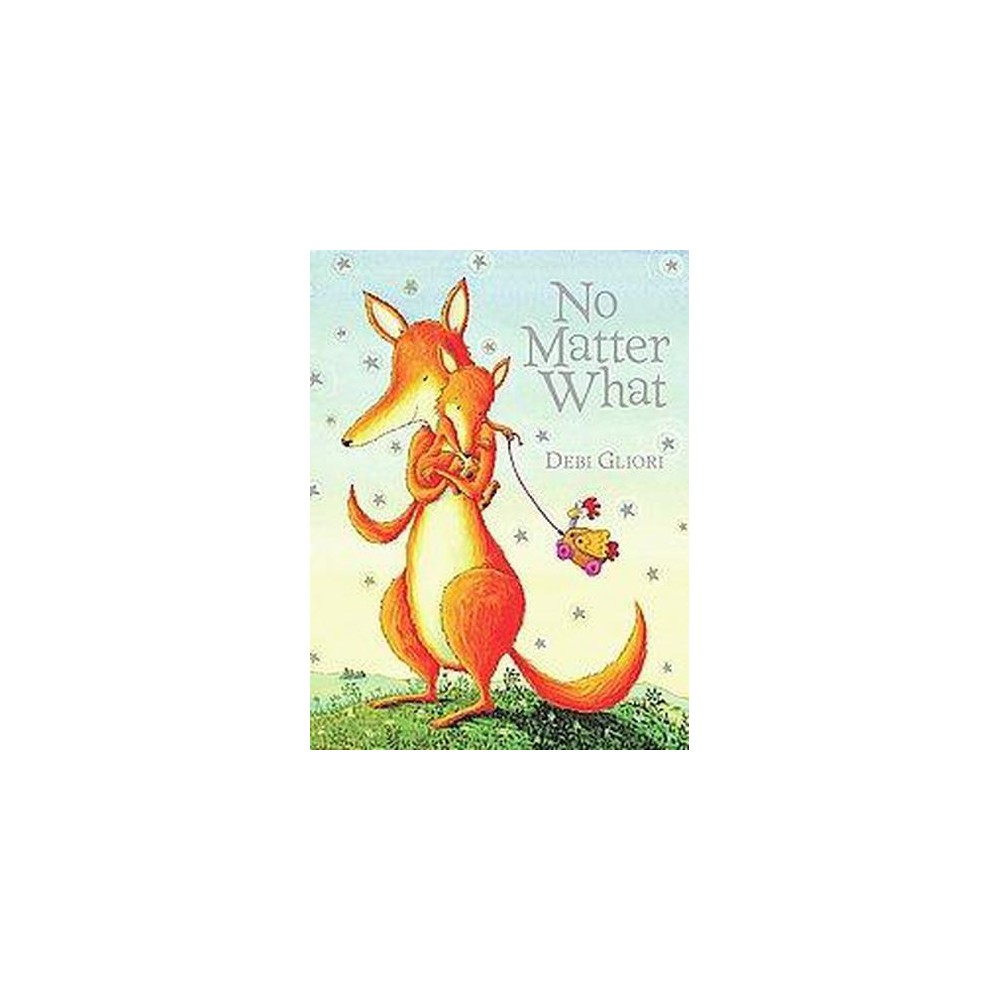 No Matter What  (Board Book) - Gliori, Debi
