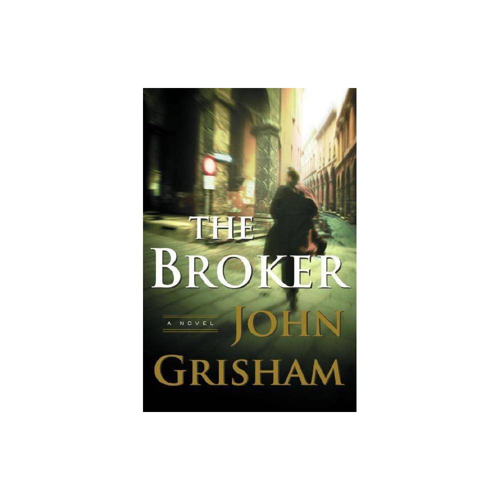 The Broker : a Novel (Hardcover) - John Grisham