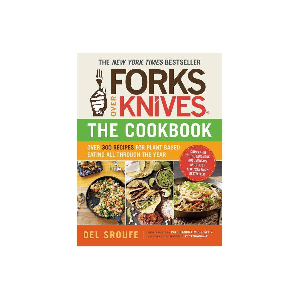 Forks Over Knives - the Cookbook - Paperback - Del Sroufe