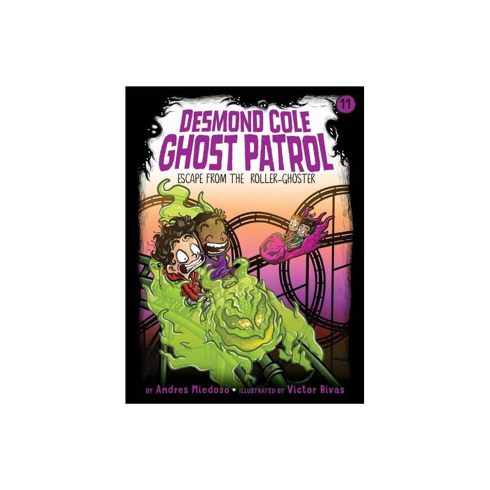 Desmond Cole Ghost Patrol Now Museum  Now You Don T  Book 9  (Paperback) -
