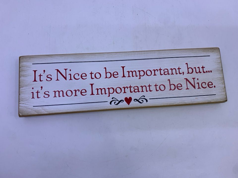 "ITS NICE TO BE IMPORTANT" SIGN.