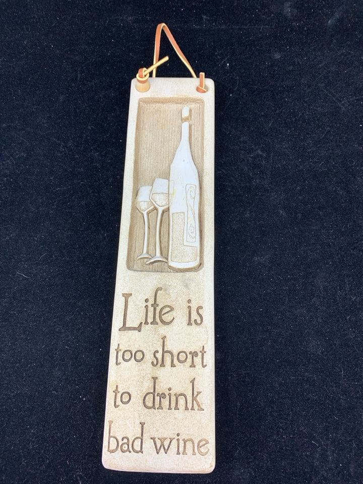 LIFE IS TOO SHORT TO DRINK HEAVY SLATE WALL HANGING.