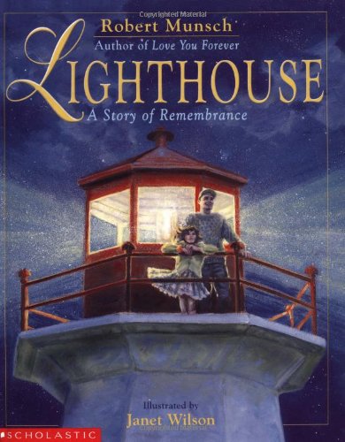 Lighthouse: a Story of Remembr - Robert Munsch