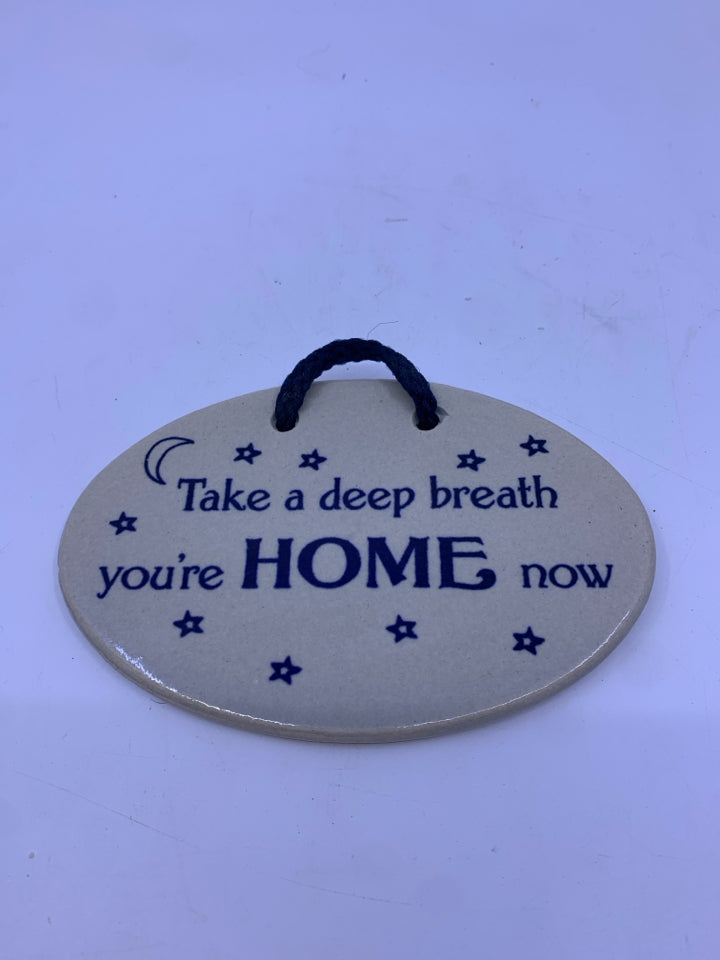 "TAKE A DEEP BREATH YOUR HOME" OVAL POTTERY SIGN.