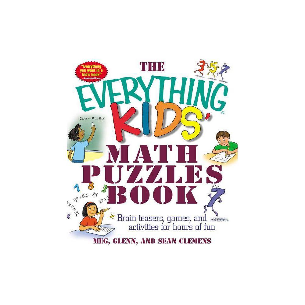 The Everything Kids' Math Puzzles Book : Brain Teasers, Games, and Activities fo