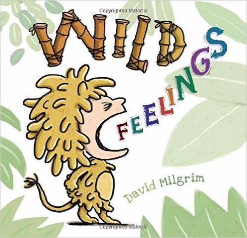 Wild Feelings - David Milgrim
