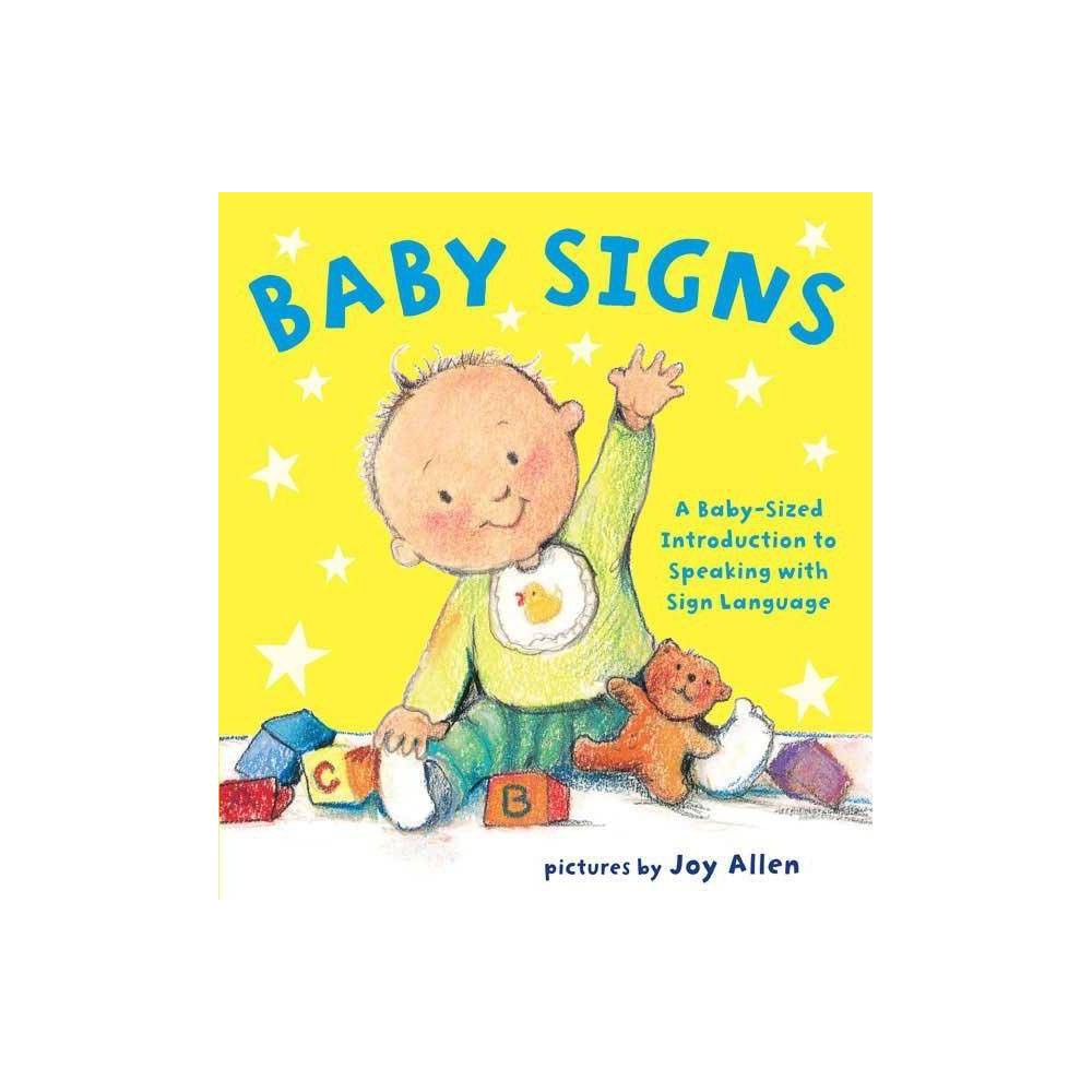 Baby Signs a Baby Sized Introduction to (Board Book) - Allen, Joy