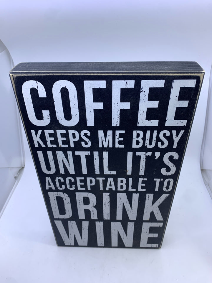 COFFEE KEEPS ME BUSY BLACK BLOCK SIGN.