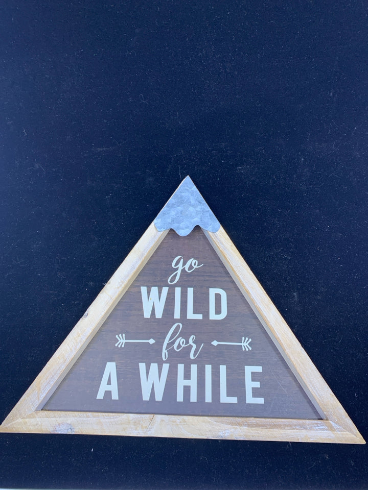 GO WILD FOR A WHILE WALL HANGING.