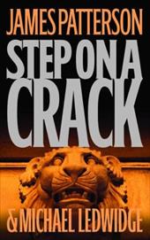 Step on a Crack by James, Ledwidge, Michael Patterson - James Patterson