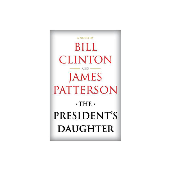The President S Daughter : a Thriller (Hardcover) -