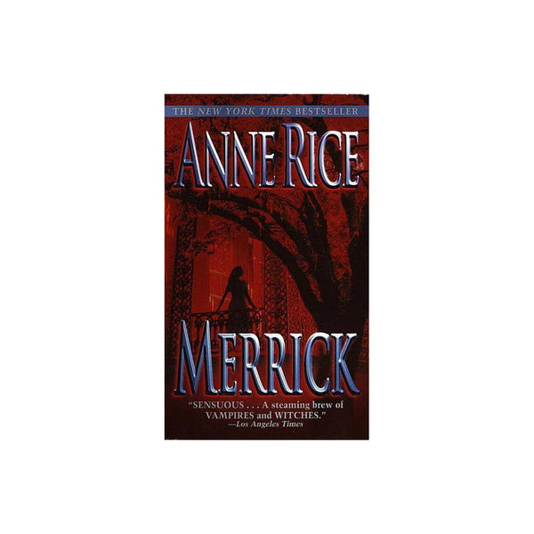 Vampire Chronicles: Merrick (Paperback) - Anne Rice