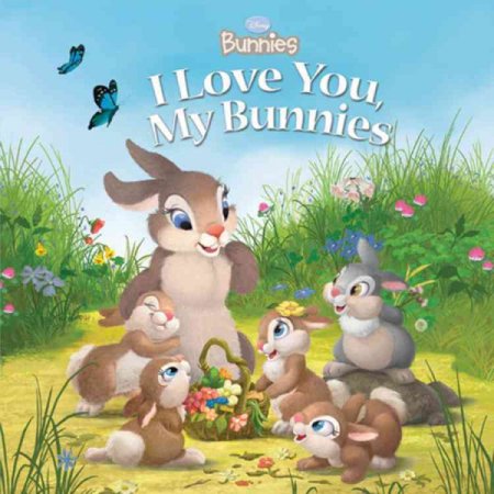 Disney Bunnies I Love You, My Bunnies by P, Driscoll, Laura Disney Book Group -