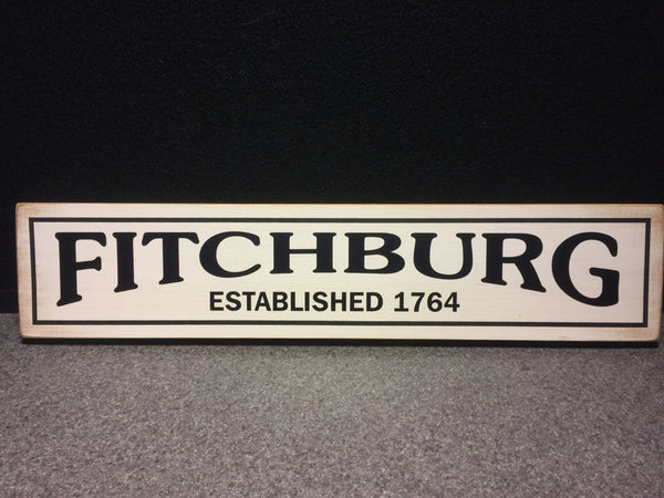 Fitchburg Est 1764 Wood Sign