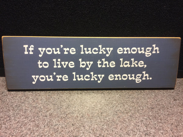 Lucky Enough Wood Sign