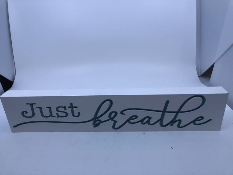 JUST BREATH WHITE AND TEAL WOOD SIGN.