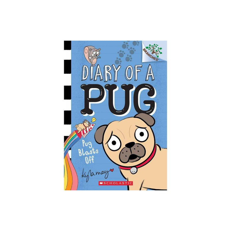 Diary of a Pug: Pug Blasts Off: a Branches Book (Diary of a Pug #1)  Volume 1 (P