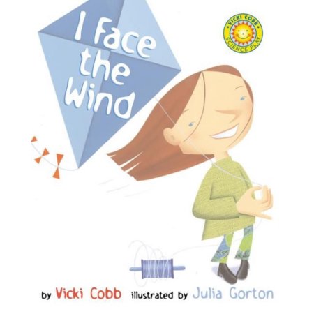 Science Play: I Face the Wind (Hardcover) - Cobb, Vicki / Gorton, Julia