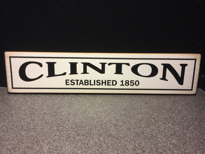 Clinton Est 1850 Wood Sign