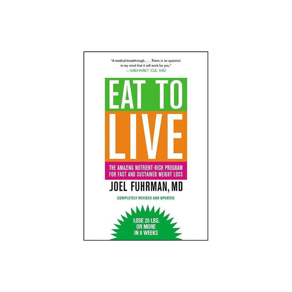 Eat to Live - Fuhrman, Joel