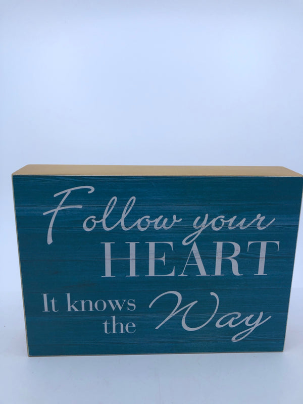 FOLLOW YOUR HEART BLUE WOOD SIGN.
