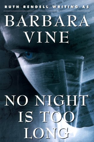 No Night Is Too Long - Barbara Vine