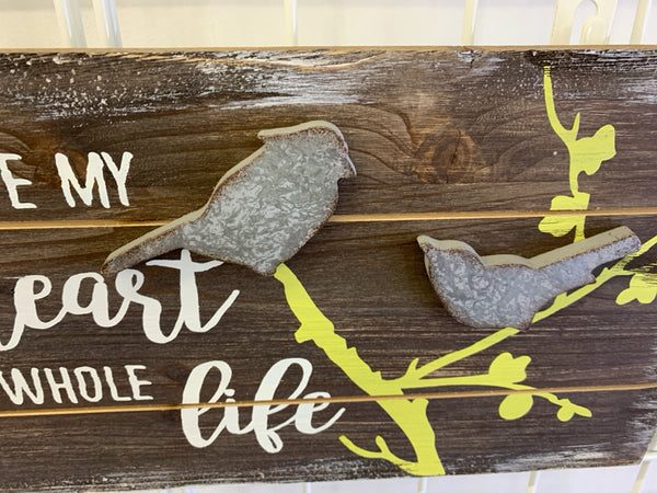 "YOU HAVE MY" DISTRESSED WOOD SIGN W/ 2 METAL BIRDS WALL HANGING" 9.
