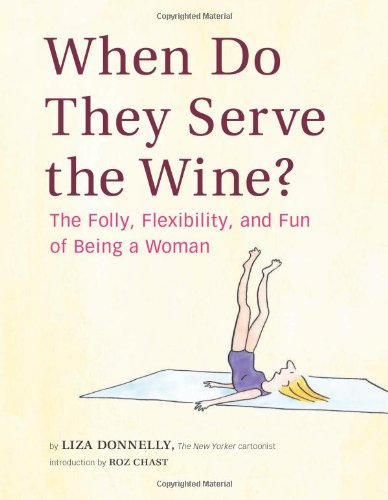 When Do They Serve the Wine? (eBook) - Liza Donnelly