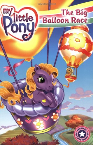 My Little Pony: the Big Balloon Race (I Can Read Book 1) - Jennifer Frantz