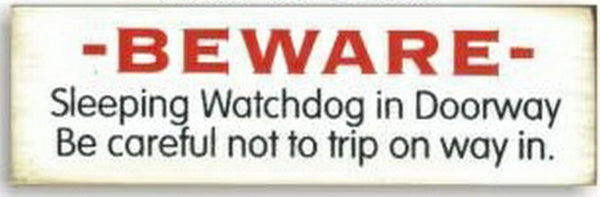 Beware, Sleeping Watchdog Wood Sign