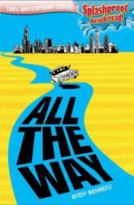 All the Way (Splashproof Edition) - Andy Behrens