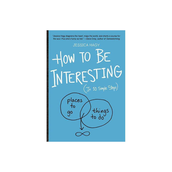 How to Be Interesting - Paperback - Jessica Hagy